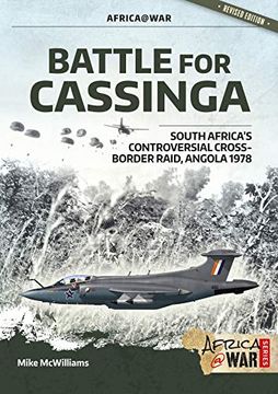portada Battle for Cassinga: South Africa's Controversial Cross-Border Raid, Angola 1978 (Africa@War) (en Inglés)