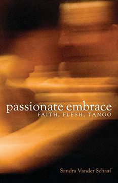 portada Passionate Embrace: Faith, Flesh, Tango (en Inglés)
