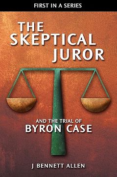portada the skeptical juror and the trial of byron case (en Inglés)