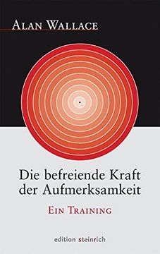 portada Die Befreiende Kraft der Aufmerksamkeit: Ein Training (in German)