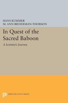 portada In Quest of the Sacred Baboon: A Scientist's Journey (Princeton Legacy Library) (en Inglés)