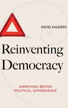 portada Reinventing Democracy: Improving British political governance (en Inglés)