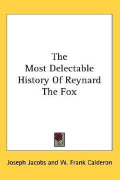 portada the most delectable history of reynard the fox (en Inglés)