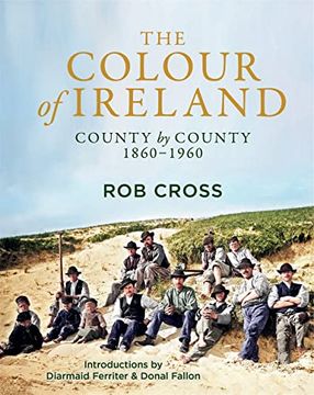 portada The Colour of Ireland: County by County 1860-1960 (en Inglés)