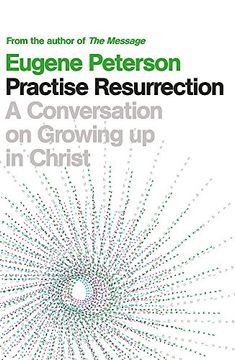 portada Practise Resurrection: A Conversation on Growing up in Christ (en Inglés)