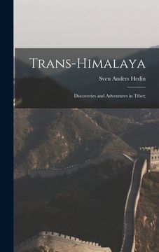 portada Trans-Himalaya; Discoveries and Adventures in Tibet;