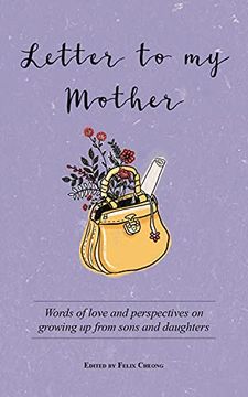 portada Letter to My Mother: Words of Love and Perspectives on Growing Up from Sons and Daughters (in English)