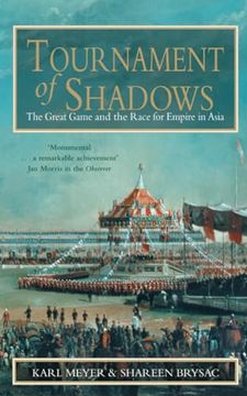 portada Tournament of Shadows: The Great Game and the Race for Empire in Asia