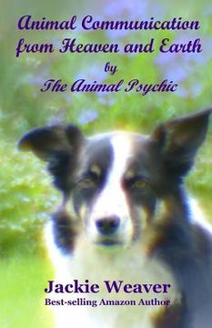 portada Animal Communication from Heaven and Earth: by The Animal Psychic (in English)