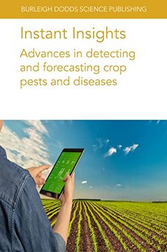 portada Instant Insights: Advances in Detecting and Forecasting Crop Pests and Diseases (Burleigh Dodds Science: Instant Insights, 26) (en Inglés)