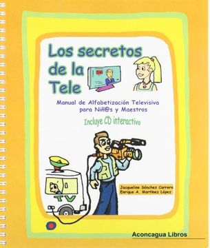 portada Los Secretos de la Tele: Manual de Alfabetizacion Televisiva Para Niños y Maestros
