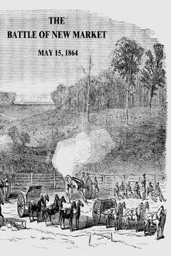 portada The Battle of New Market: May 15, 1864 (en Inglés)