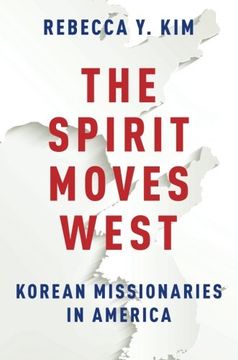 portada The Spirit Moves West: Korean Missionaries in America (en Inglés)