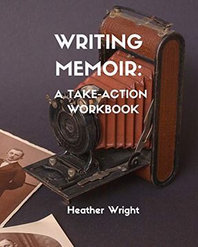 portada Writing Memoir: A Take-Action Workbook (en Inglés)