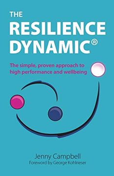 portada The Resilience Dynamic: The Simple, Proven Approach to High Performance and Wellbeing 