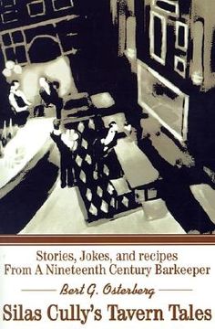 portada silas cully's tavern tales: stories, jokes, and recipes from a nineteenth century barkeeper (en Inglés)
