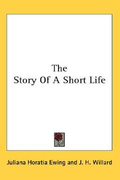 portada the story of a short life (en Inglés)