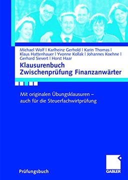 portada Klausurenbuch Zwischenprüfung Finanzanwärter: Mit Originalen Übungsklausuren - Auch für die Steuerfachwirtprüfung (in German)