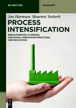 portada Process Intensification: Breakthrough in Design, Industrial Innovation Practices, and Education (de Gruyter Textbook) (en Inglés)