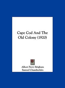 portada cape cod and the old colony (1920) (in English)