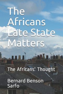 portada The Africans Late State Matters: The Africans' Thought