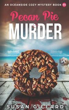 portada Pecan Pie & Murder: An Oceanside Cozy Mystery Book 55 (en Inglés)