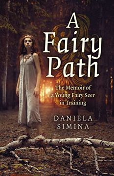 portada A Fairy Path: The Memoir of a Young Fairy Seer in Training (en Inglés)