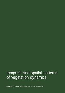 portada Temporal and Spatial Patterns of Vegetation Dynamics (in English)