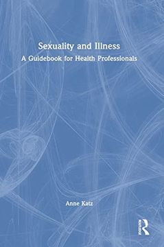 portada Sexuality and Illness: A Guidebook for Health Professionals (en Inglés)