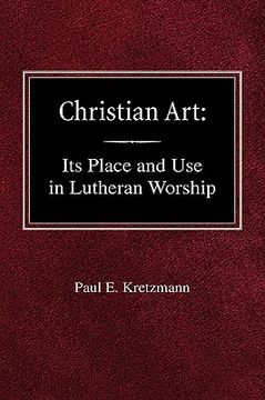 portada christian art: in the place and in the form of lutheran worship