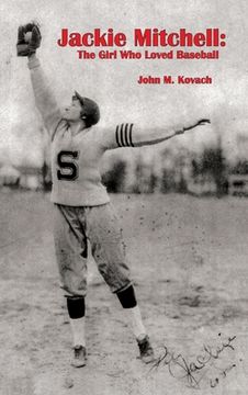 portada Jackie Mitchell: The Girl Who Loved Baseball (in English)