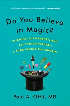 portada Do You Believe in Magic?: Vitamins, Supplements, and All Things Natural: A Look Behind the Curtain (in English)