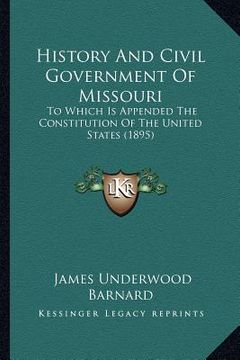 portada history and civil government of missouri: to which is appended the constitution of the united states (1895)