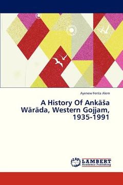 portada a history of anka a warada, western gojjam, 1935-1991 (en Inglés)