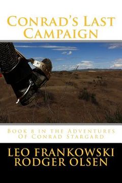 portada Conrad's Last Campaign: Book 8 in the Adventures Of Conrad Stargard (en Inglés)