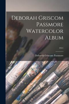 portada Deborah Griscom Passmore Watercolor Album; 1911