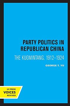 portada Party Politics in Republican China: The Kuomintang, 1912-1924 (en Inglés)