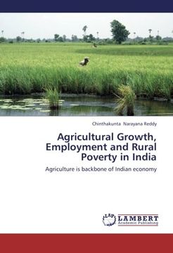 portada Agricultural Growth, Employment and Rural Poverty in India: Agriculture is backbone of Indian economy