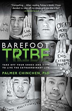 portada Barefoot Tribe: Take Off Your Shoes and Dare to Live the Extraordinary Life