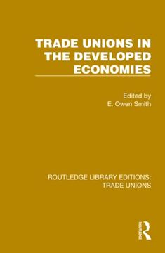 portada Trade Unions in the Developed Economies (Routledge Library Editions: Trade Unions) (en Inglés)