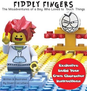 portada Fiddly Fingers: The Misadventures of the Little Boy Who Touched Too Much (en Inglés)