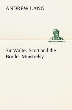 portada sir walter scott and the border minstrelsy