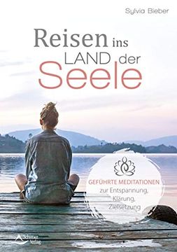 portada Reisen ins Land der Seele: Geführte Reisen zur Entspannung, Klärung, Zielsetzung (in German)