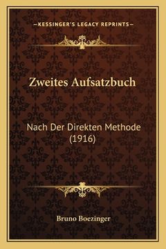 portada Zweites Aufsatzbuch: Nach Der Direkten Methode (1916) (en Alemán)