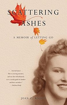 portada Scattering Ashes: A Memoir of Letting Go (en Inglés)