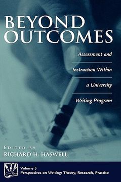 portada beyond outcomes: assessment and instruction within a university writing program