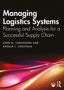 portada Managing Logistics Systems: Planning and Analysis for a Successful Supply Chain (en Inglés)