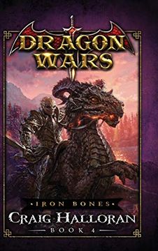 portada Iron Bones: Dragon Wars - Book 4 (en Inglés)
