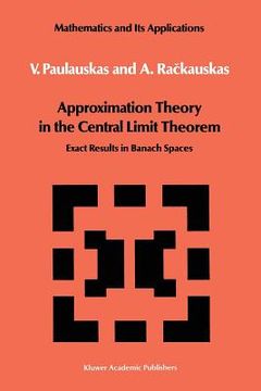 portada Approximation Theory in the Central Limit Theorem: Exact Results in Banach Spaces (en Inglés)