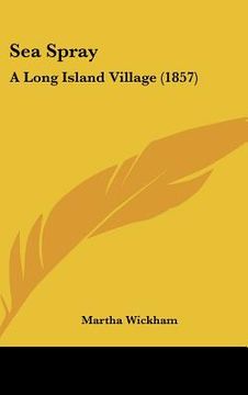 portada sea spray: a long island village (1857) (en Inglés)